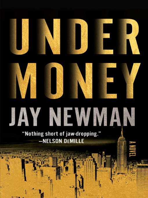Title details for Undermoney by Jay Newman - Available
